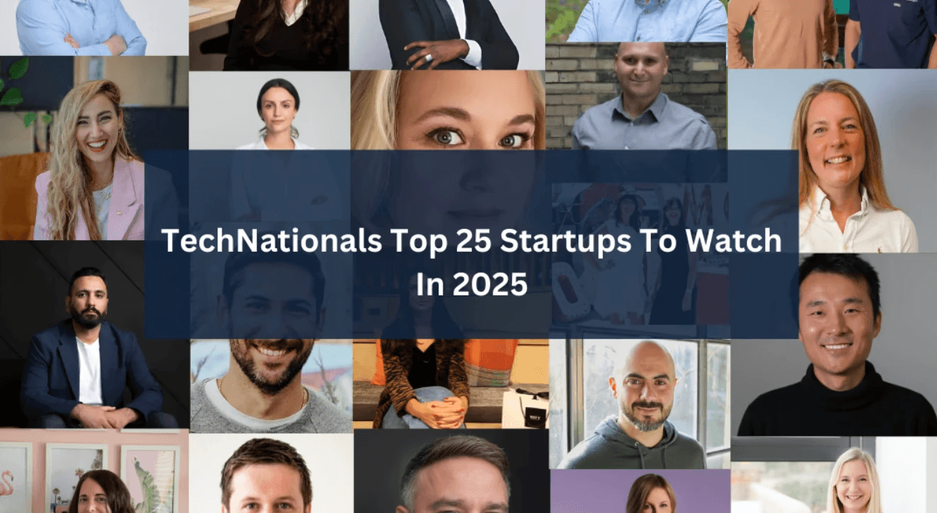 TechNationals Top 25 Startups To Watch In 2025